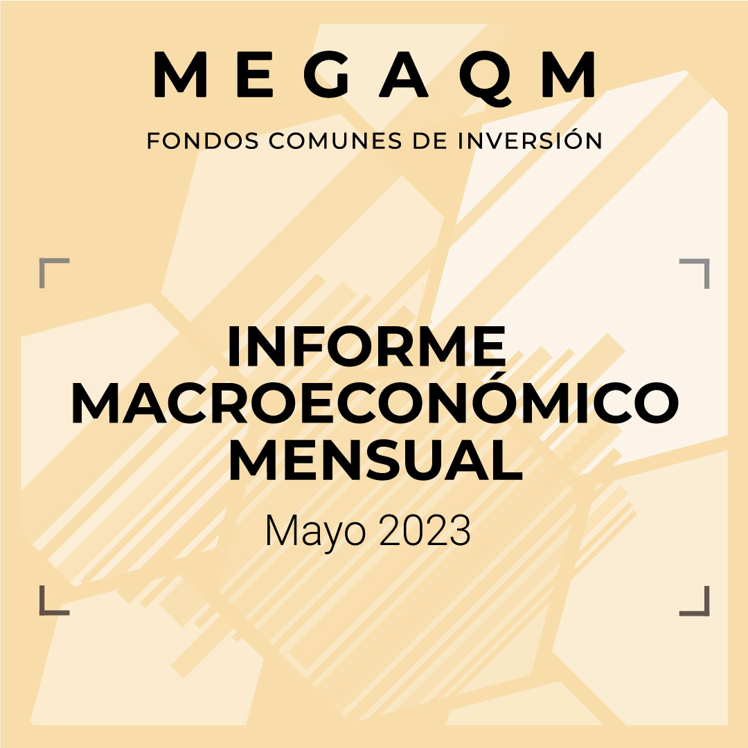 Informe macroeconómico mensual de mayo 2023