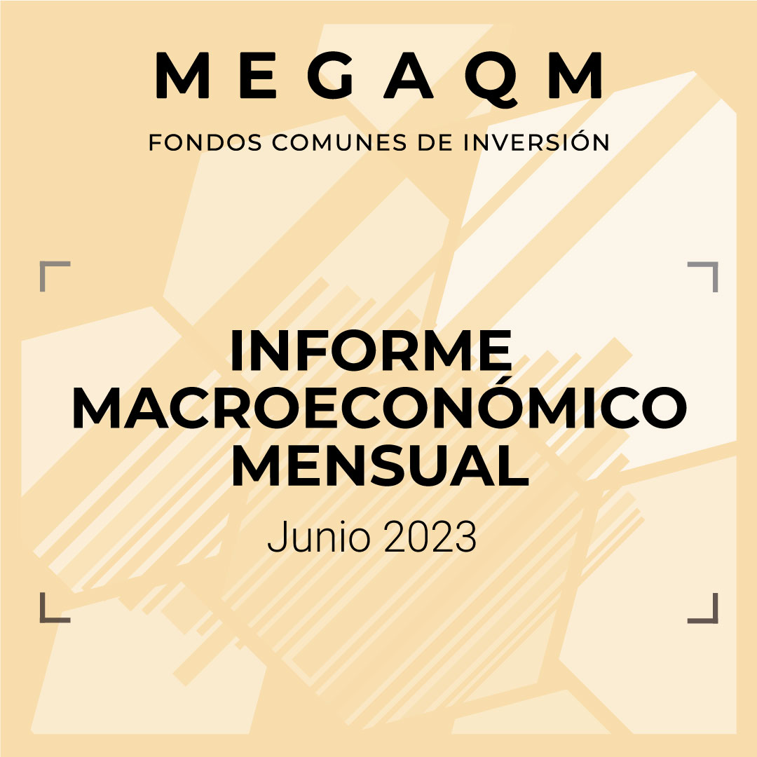 Informe Macroeconómico mensual - Junio 2023
